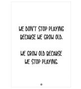 Citatplakat Affisch - A3 - We Grow Old