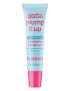 Gotta Plump It Up Plumping Lip Serum Läppfiller Nude B.Fresh